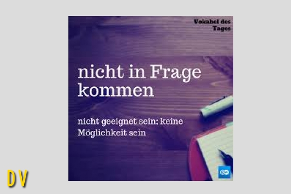 nicht infrage kommen