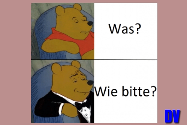 Wie bitte?
